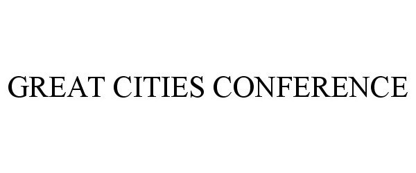  GREAT CITIES CONFERENCE