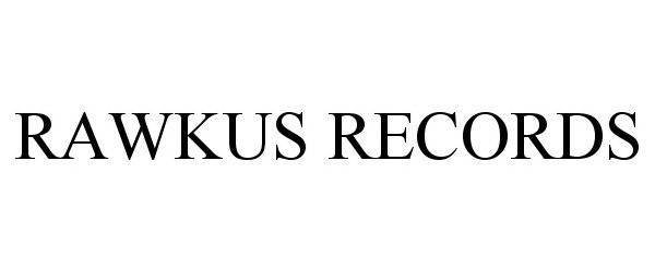 Trademark Logo RAWKUS RECORDS