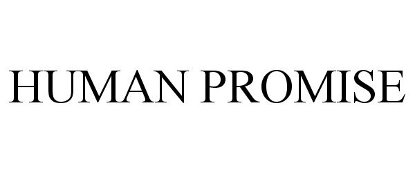 Trademark Logo HUMAN PROMISE