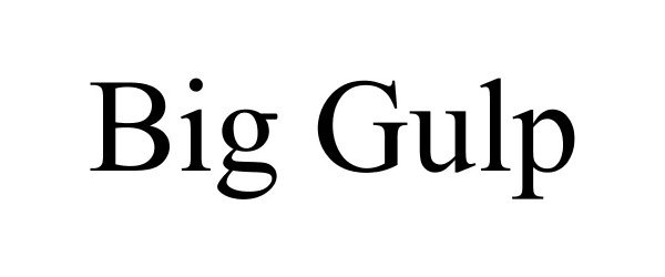 Trademark Logo BIG GULP