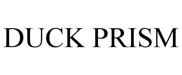 Trademark Logo DUCK PRISM