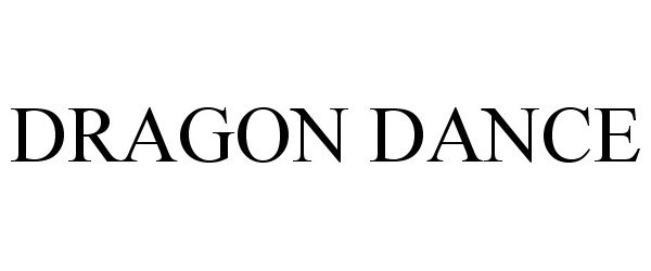 Trademark Logo DRAGON DANCE