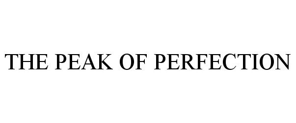 THE PEAK OF PERFECTION