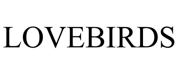 Trademark Logo LOVEBIRDS