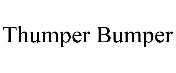 Trademark Logo THUMPER BUMPER