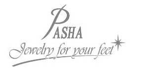 Trademark Logo PASHA JEWELRY FOR YOUR FEET