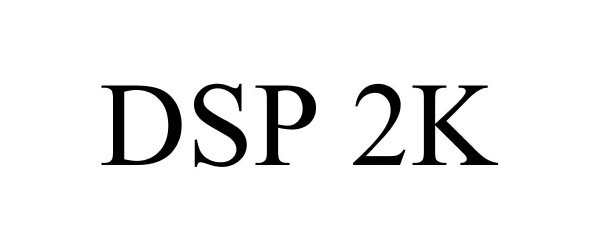  DSP 2K