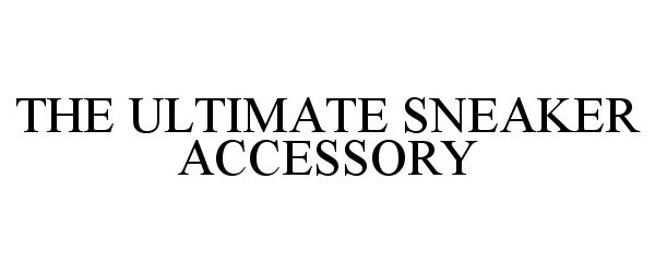 Trademark Logo THE ULTIMATE SNEAKER ACCESSORY