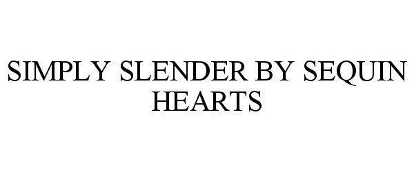  SIMPLY SLENDER BY SEQUIN HEARTS
