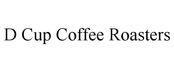  D CUP COFFEE ROASTERS
