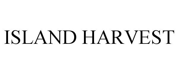 Trademark Logo ISLAND HARVEST