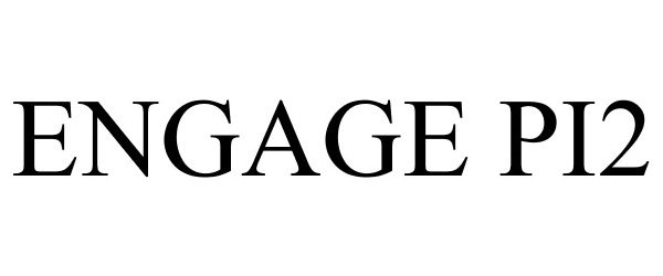 Trademark Logo ENGAGE PI2