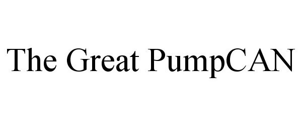 THE GREAT PUMPCAN