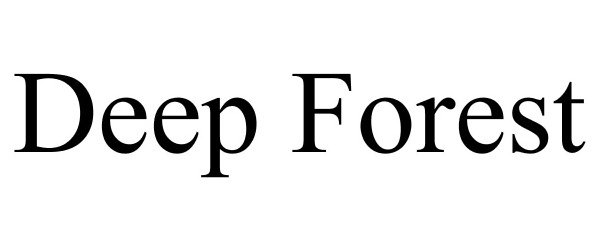 Trademark Logo DEEP FOREST