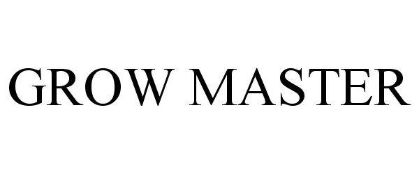 Trademark Logo GROW MASTER
