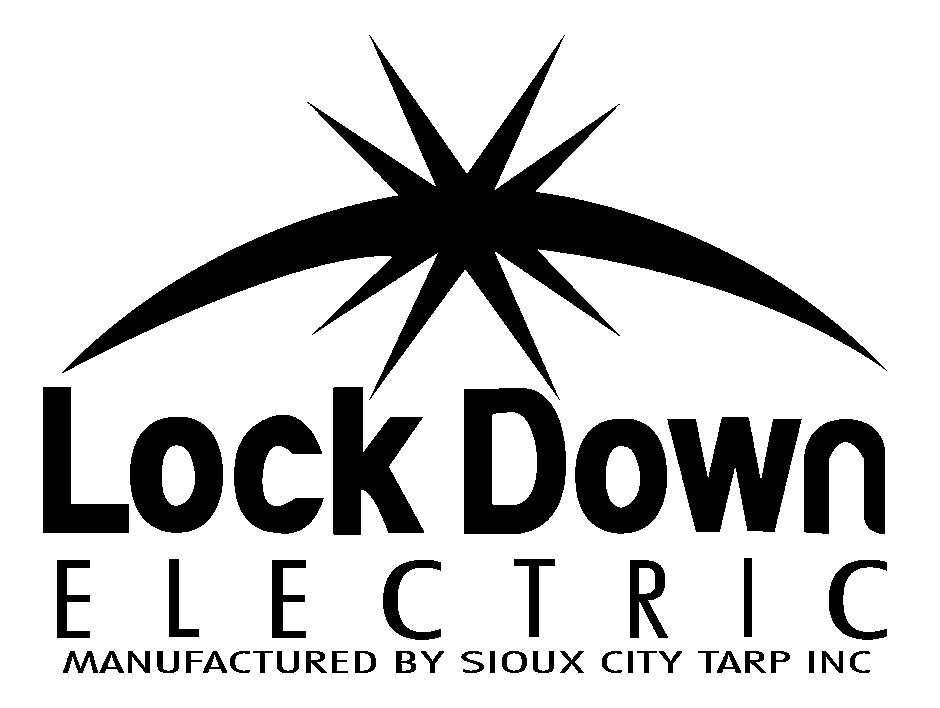  LOCK DOWN E L E C T R I C MANUFACTURED BY SIOUX CITY TARP INC