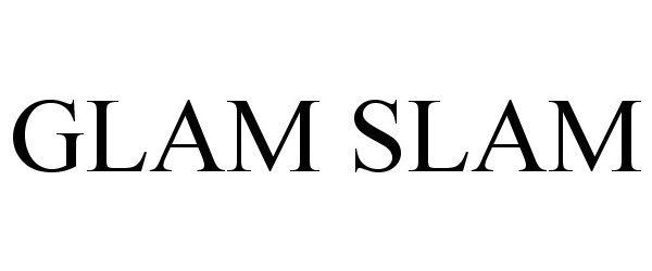 Trademark Logo GLAM SLAM