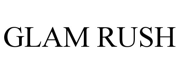 Trademark Logo GLAM RUSH