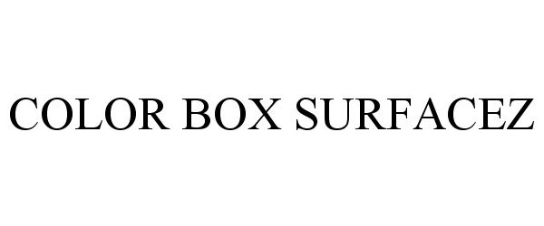 Trademark Logo COLOR BOX SURFACEZ