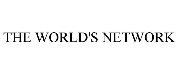 Trademark Logo THE WORLD'S NETWORK