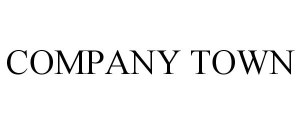 Trademark Logo COMPANY TOWN