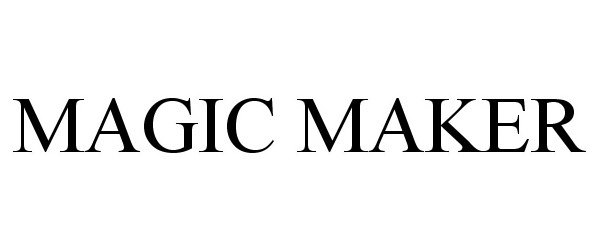 Trademark Logo MAGIC MAKER