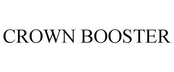 Trademark Logo CROWN BOOSTER