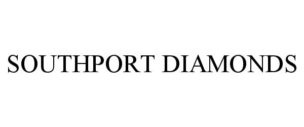 Trademark Logo SOUTHPORT DIAMONDS