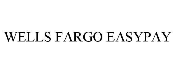  WELLS FARGO EASYPAY