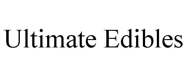 Trademark Logo ULTIMATE EDIBLES