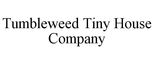  TUMBLEWEED TINY HOUSE COMPANY