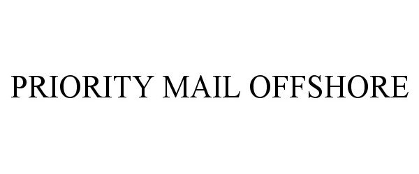  PRIORITY MAIL OFFSHORE