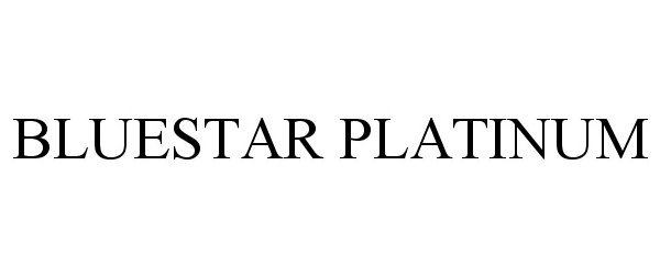 Trademark Logo BLUESTAR PLATINUM