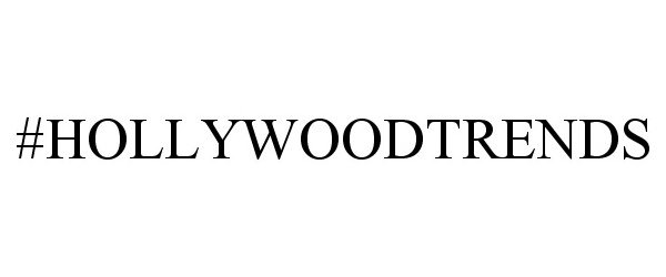 Trademark Logo #HOLLYWOODTRENDS