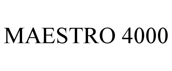 Trademark Logo MAESTRO 4000