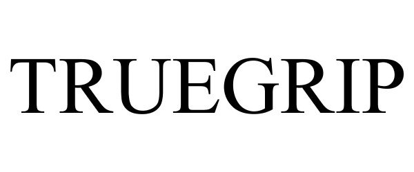 Trademark Logo TRUEGRIP