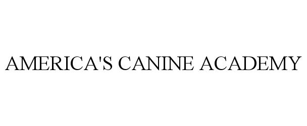 Trademark Logo AMERICA'S CANINE ACADEMY