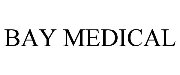 Trademark Logo BAY MEDICAL