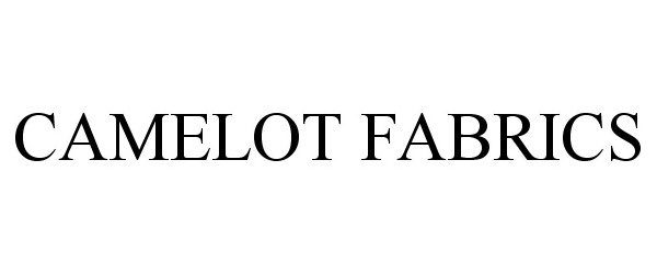 Trademark Logo CAMELOT FABRICS