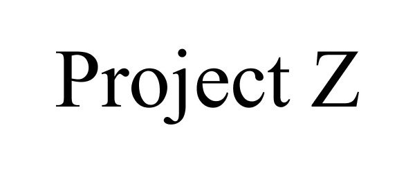  PROJECT Z