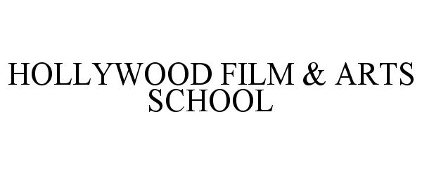  HOLLYWOOD FILM &amp; ARTS SCHOOL