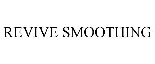  REVIVE SMOOTHING