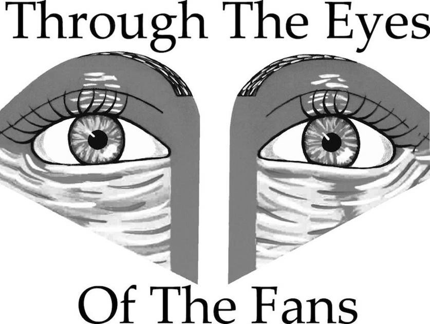  THROUGH THE EYES OF THE FANS