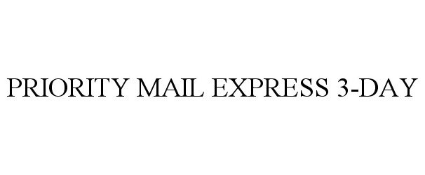  PRIORITY MAIL EXPRESS 3-DAY