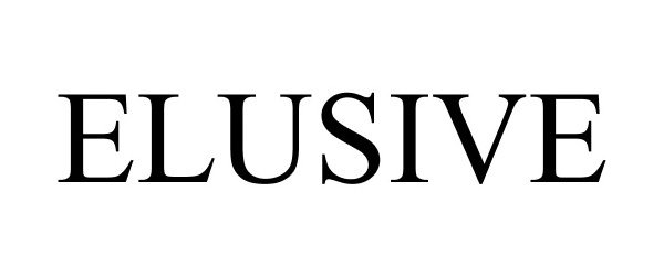Trademark Logo ELUSIVE