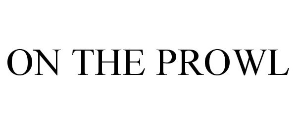 Trademark Logo ON THE PROWL
