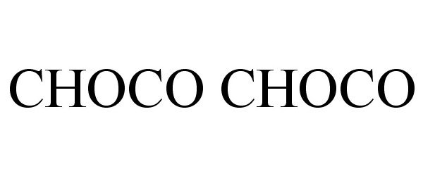 Trademark Logo CHOCO CHOCO