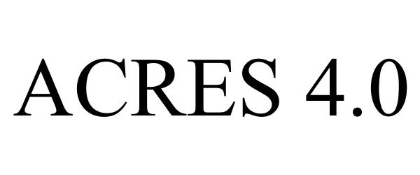 Trademark Logo ACRES 4.0