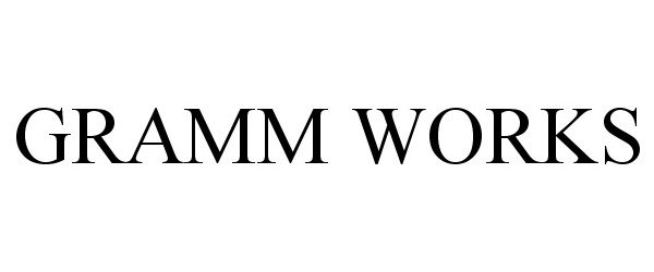 Trademark Logo GRAMM WORKS
