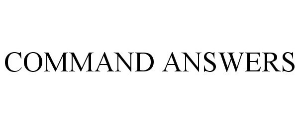 Trademark Logo COMMAND ANSWERS